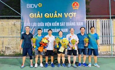 GIẢI QUẦN VỢT GIAO LƯU GIỮA NGÂN HÀNG TMCP ĐẦU TƯ & PHÁT TRIỂN VIỆT NAM - CHI NHÁNH QUẢNG NAM VỚI VIỆN KIỂM SÁT  NHÂN DÂN TỈNH QUẢNG NAM