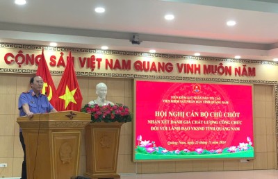 Hội nghị nhận xét, đánh giá đối với  lãnh đạo VKSND tỉnh Quảng Nam năm 2024