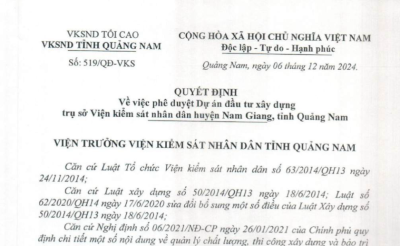 Quyết định về việc phê duyệt Dự án đầu tư xây dựng VKSND huyện Nam Giang, tỉnh Quảng Nam